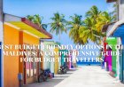 Best Budget Friendly Options in the Maldives: A Comprehensive Guide for Budget Travellers