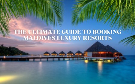 The Ultimate Guide to Booking Maldives Luxury Resorts