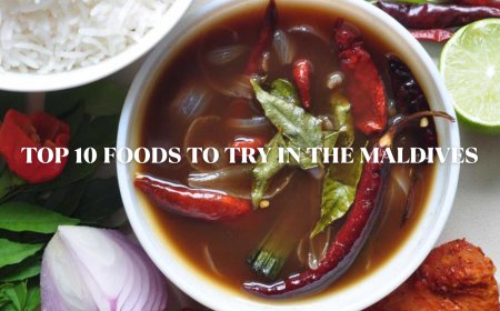 Top 10 Foods to Try in the Maldives: A Culinary Journey in Paradise