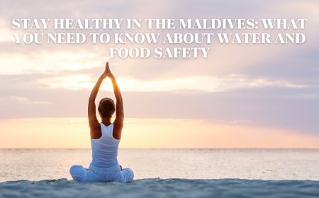 Stay Healthy in the Maldives: What You Need to Know About Water and Food Safety
