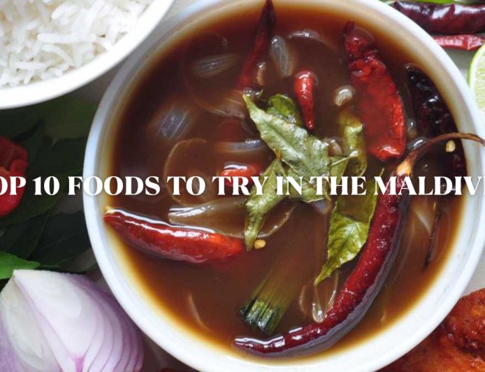 Top 10 Foods to Try in the Maldives: A Culinary Journey in Paradise